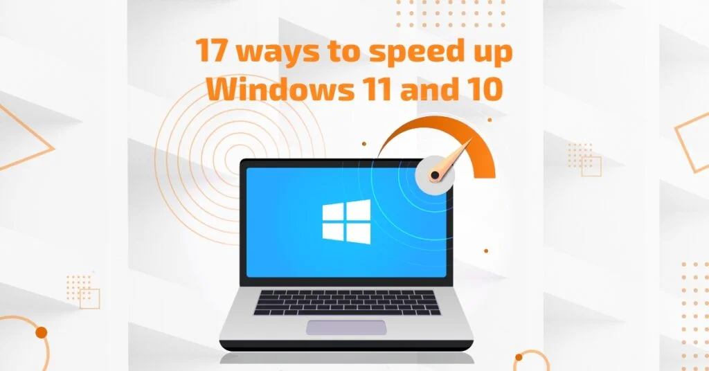 17 ways to speed up Windows 11 and 10
