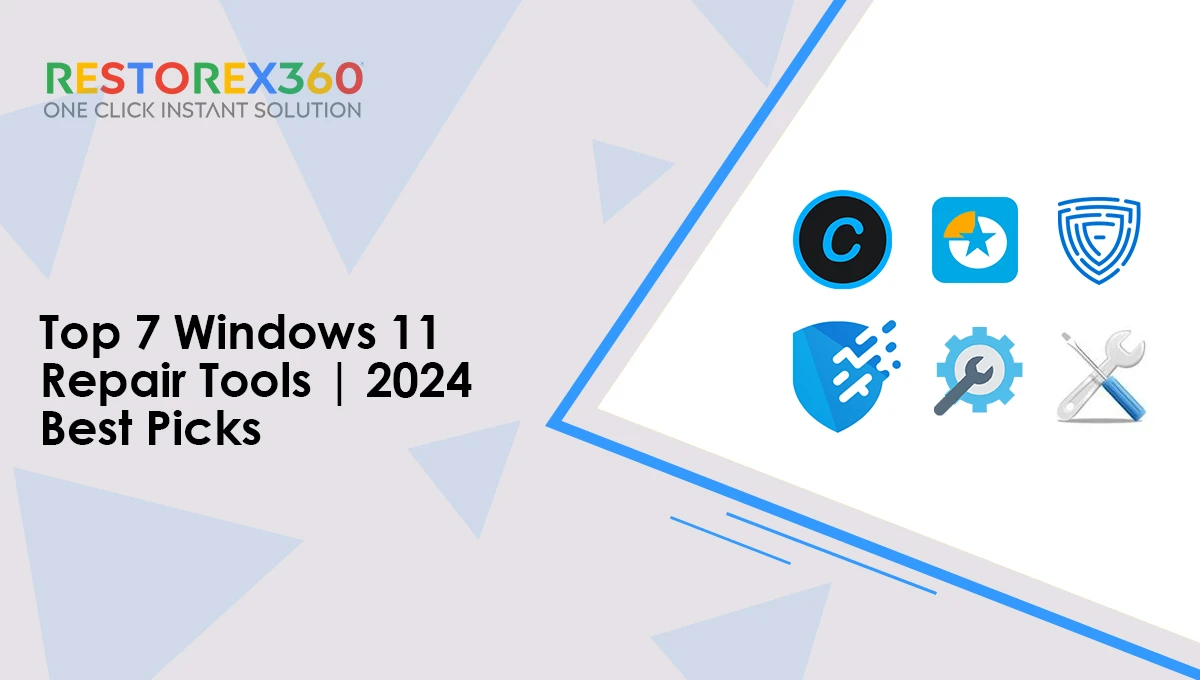 Top 7 Windows 11 Repair Tools